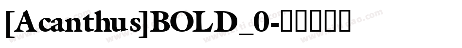[Acanthus]BOLD_0字体转换